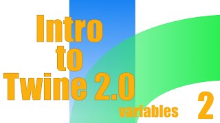 Intro to Twine 20 Variables [upl. by Ratcliffe]