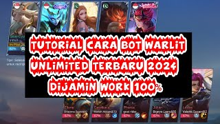 TUTORIAL CARA BOT WARLIT CLASSIC UNLIMITED TERBARU 2024 DIJAMIN WORK 💯 ‼️ Mobile Legends [upl. by Enetsirhc854]