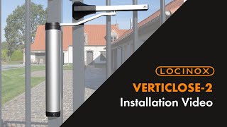 Verticlose2 Hydraulic Gate Closer  Locinox Installation Video [upl. by Lehcnom]