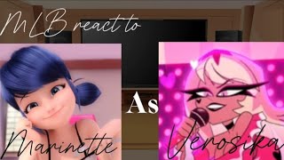 Mlb react to Marinette as Verosika Mayday I sorry that this is short I lost motivation💀 [upl. by Ezana480]