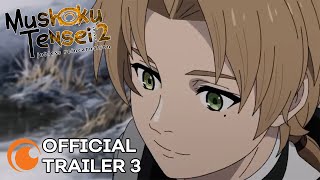 Mushoku Tensei Jobless Reincarnation Season 2  OFFICIAL TRAILER 3 [upl. by Susanna]