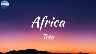 Toto  Africa Lyrics🍁 I bless the rains down in Africa [upl. by Lemak414]