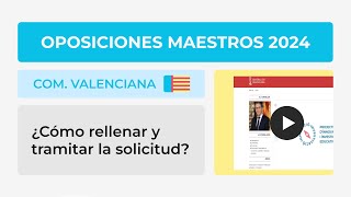 Oposiciones Maestros 2024 Com Valenciana Cómo rellenar la solicitud  CEN [upl. by Alahsal586]