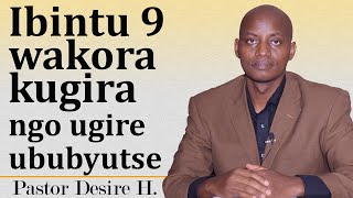 Ibintu 9 wakora kugira ngo ugire ububyutse  Ikiganiro hamwe na Pastor Desire H [upl. by Alveta]