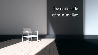 The Dark Side of Minimalism Decluttering Ruined My Life [upl. by Akselav]