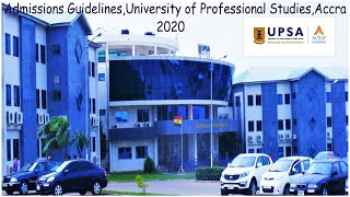 Admission Guidelines University of Professional Studies Accra 2020 [upl. by Dulcy806]