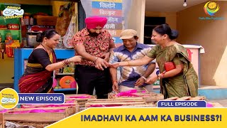 Ep 1939  Madhavi Ka Aam Ka Business  Taarak Mehta Ka Ooltah Chashmah  Full Episode  तारक मेहता [upl. by Abisha]