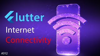 Flutter Tutorial  How To Check Internet Connectivity in Flutter  Wifi amp Mobile [upl. by Otsuj]