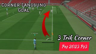 3 Trik Corner Kick Pes Ps3 Yang Wajib Anda Pelajari [upl. by O'Malley967]