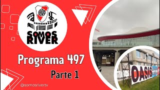 SOMOS RIVER 497  Pt 1 BANDERA OASIS y RIVER EN OBRAS [upl. by Medrek]