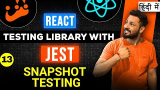 React Testing library and Jest in Hindi 13 Snapshot Testing  update Snapshots [upl. by Nauh743]