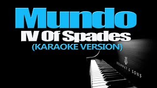 MUNDO  IV Of Spades KARAOKE VERSION [upl. by Vastah14]