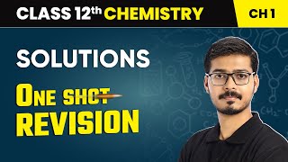 Solutions  One Shot Revision  Class 12 Chemistry Chapter 1  CBSE 202425 [upl. by Petunia808]