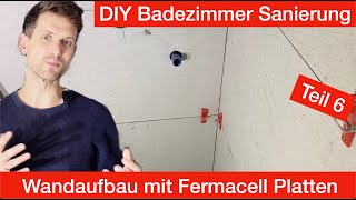 Wandaufbau mit Fermacellplatten im Badezimmer  Badezimmer Sanierung DIY 6 [upl. by Anaig]