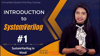 Introduction to SystemVerilog  1  SystemVerilog in Hindi  VLSI POINT [upl. by Dinnie676]