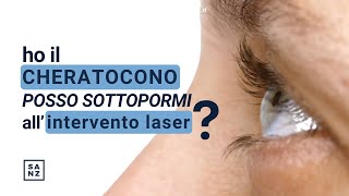 Ho il Cheratocono posso sottopormi all’Intervento Laser [upl. by Dun]