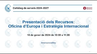 Presentació del Catàleg de serveis 2024 de lOficina dEuropa i Estratègia Internacional [upl. by Erbes180]