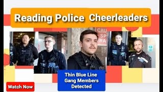 Reading Police Cheerleaders  Thin Blue Line Gang Members Detected [upl. by Agata]