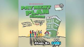 Payment Plan Riddim Clean Mix 2024  DJ CasshMoney [upl. by Imoin]