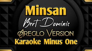 Minsan  Areglo Version  Karaoke Minus One  Bert Dominic  Contest Piece [upl. by Schapira530]