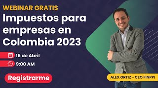 Impuestos para empresas en Colombia 2023 [upl. by Peppel]