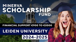 Minerva Scholarship Fund 2024 at Leiden University in Europe For Undergraduate and Master Program [upl. by Malet]