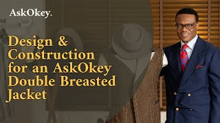 Explaining the design and construction of an AskOkey Double Breasted Jacket [upl. by Sheryl]