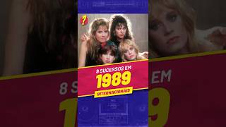 Você LEMBRA desses 8 SUCESSOS INTERNACIONAIS de 1989 [upl. by Yelekalb811]