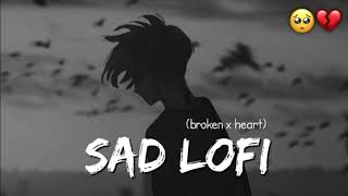 not stop lofi song broken 💔😔 mood off 🥴sad song 💔 [upl. by Wartow]