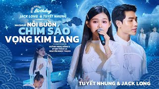 Mashup Nỗi Buồn Chim Sáo  Vọng Kim Lang  Live at Minishow Birthday Jack Long amp Phạm Tuyết Nhung [upl. by Yennor150]