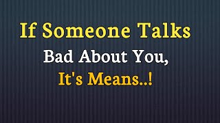 If Someone Talks Bad About You Its Means  Psychology Quotes [upl. by Nicole807]