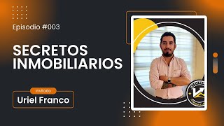 SECRETOS INMOBILIARIOS 003  Inversión Inmobiliaria y el Tren MéxicoToluca  URIEL FRANCO [upl. by Namso]