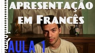 Aula 1 de Francês  Curso Básico  Como se apresentar em Francês [upl. by Vona885]