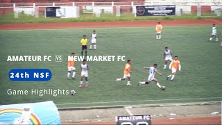 Amateur FC 🟠 🆚 New Market FC ⚪  Highlights  24th NSF Martyrs Memorial Trophy 2024 [upl. by Nelubez]