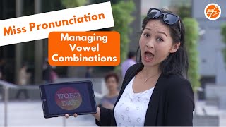 Miss Pronunciation  Managing Vowel Combinations [upl. by Carmita]