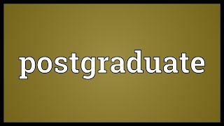 Postgraduate Meaning [upl. by Aryaz225]