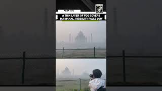 UP Thin layer of fog covers iconic Taj Mahal in Agra tourists in dismay [upl. by Hunsinger]