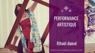 Performance Artistique  Rituel dansé  Tamalpa France  Life Art Process [upl. by Clara676]