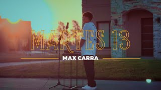 Max Carra  Martes 13 Video Oficial [upl. by Nytsyrk]