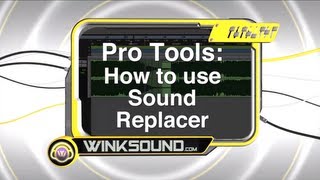 Pro Tools How To Use Sound Replacer  WinkSound [upl. by Ennairda]