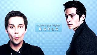 Dylan OBrien  Happy Birthday Kayla [upl. by Aholah]