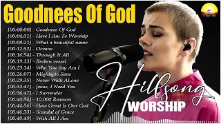 Goodness Of God  Immerse Yourself in the Emotional Tapestry Of Hillsong Worship 2024 78 [upl. by Eissehc207]