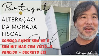 Fazer a Alteração de Morada Fiscal em Portugal para quem tem visto vencido e nao tem AR e nem MI [upl. by Ky228]