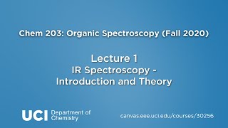 Chem 203 Lecture 01 IR Spectroscopy Introduction and Theory [upl. by Eras763]