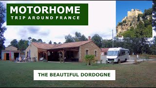 An epic motorhome trip to France In this section we visit the Dordogne Monpazier and Beynac tour [upl. by Sidman]