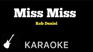 Rob Deniel  Miss Miss  Karaoke Guitar Instrumental [upl. by Nipsirc]