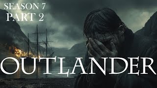 OUTLANDER Season 7 Part 2 Will Shock You [upl. by Turino125]