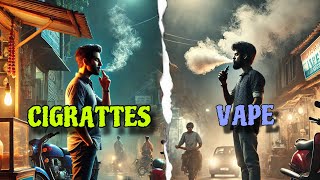 Cigrate vs Vape What is more Harmfull [upl. by Luisa147]