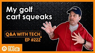 My golf cart squeaks  Golf Cart Garage I Episode  222 [upl. by Nichol468]