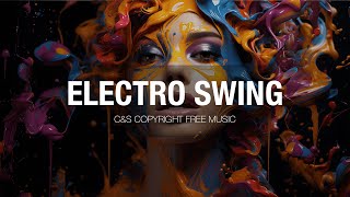 CampS  Party King  ELECTRO SWING  CampS  Copyright Free Music [upl. by Esbenshade]